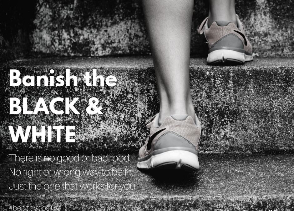 Be Body Positive #3: Banish Black & White
