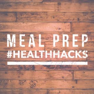 Meal Prep Health Hacks