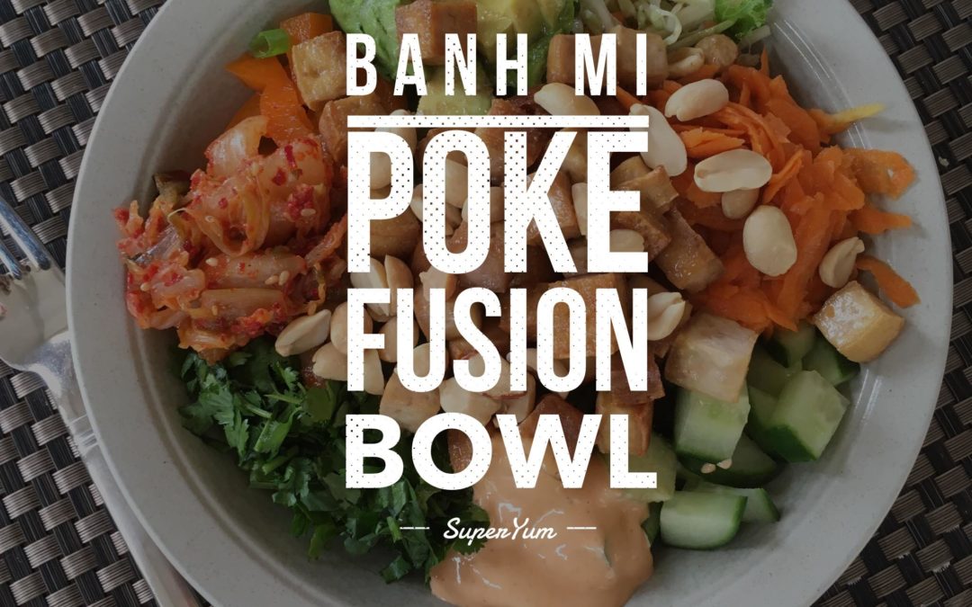 Banh Mi Poke Fusion Bowl