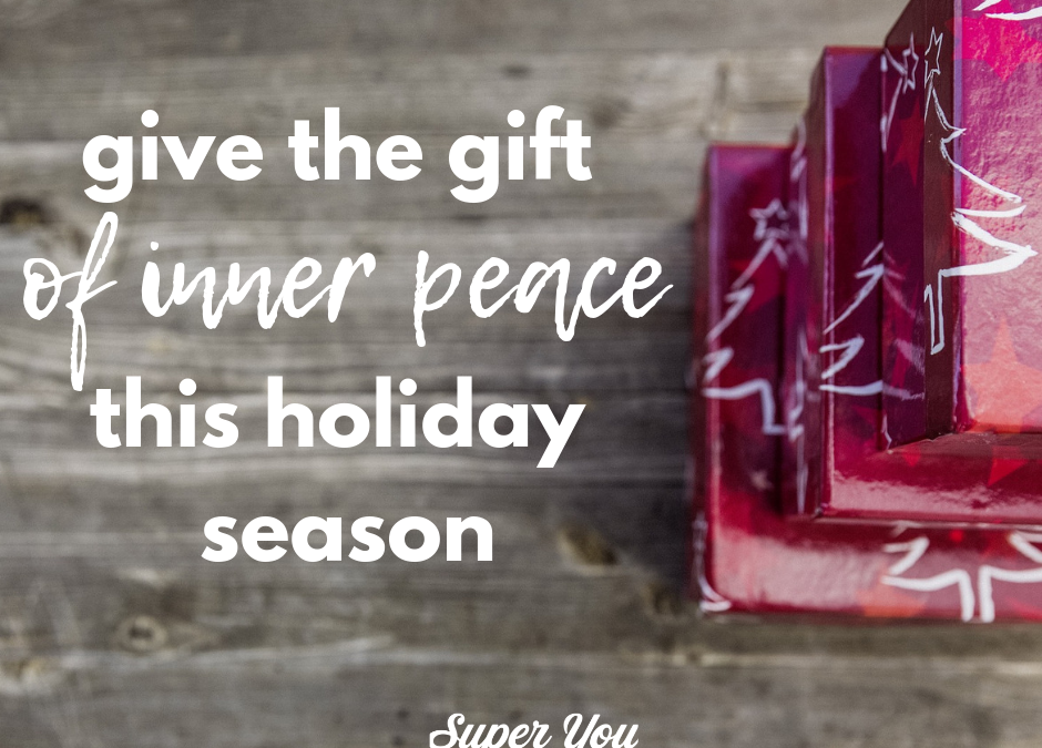 Give the Gift of Inner Peace