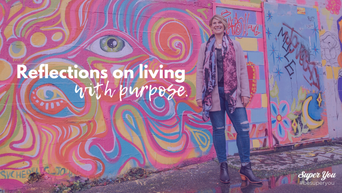 Reflections on Living with Purpose