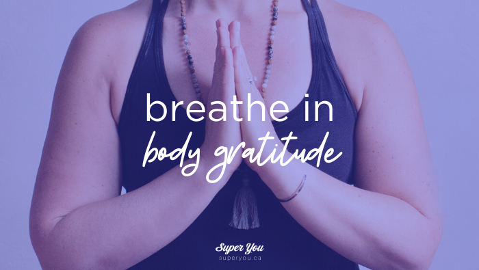 Breathe in Body Gratitude