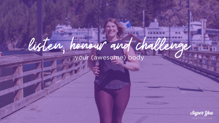 Body Respect: Listen, honour and challenge your (awesome body)
