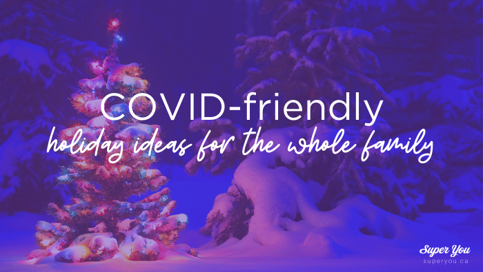 COVID-friendly holiday ideas for the whole family