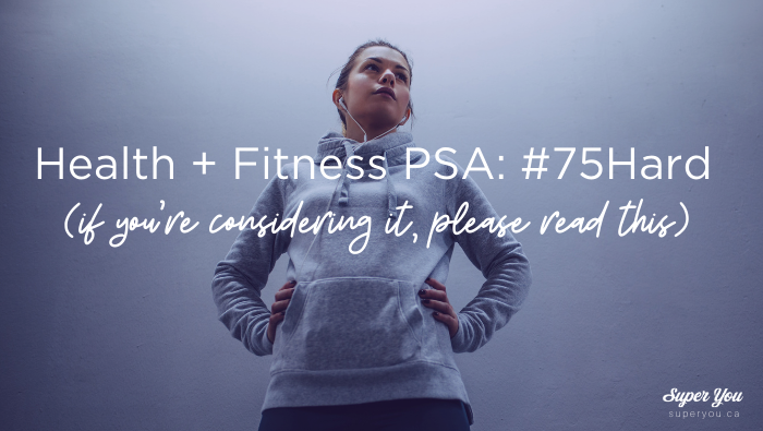 Health and Fitness PSA: #75Hard (please read if you’re considering)