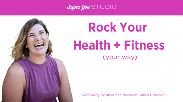 Rock your health and fitness your way